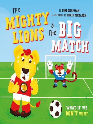 cover image of The Mighty Lions and the Big Match (UK Edition)